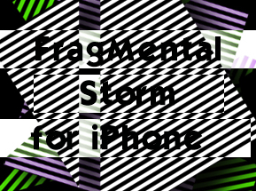 FragMental Storm – Web “Cut-up” Browser / iPhone app