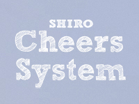 SHIRO Cheers System