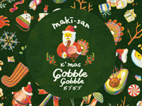 Maki-San X’mas Gobble Gobble