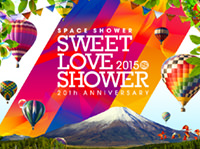 SPACE SHOWER SWEET LOVE SHOWER 2015 -20th ANNIVERSARY-